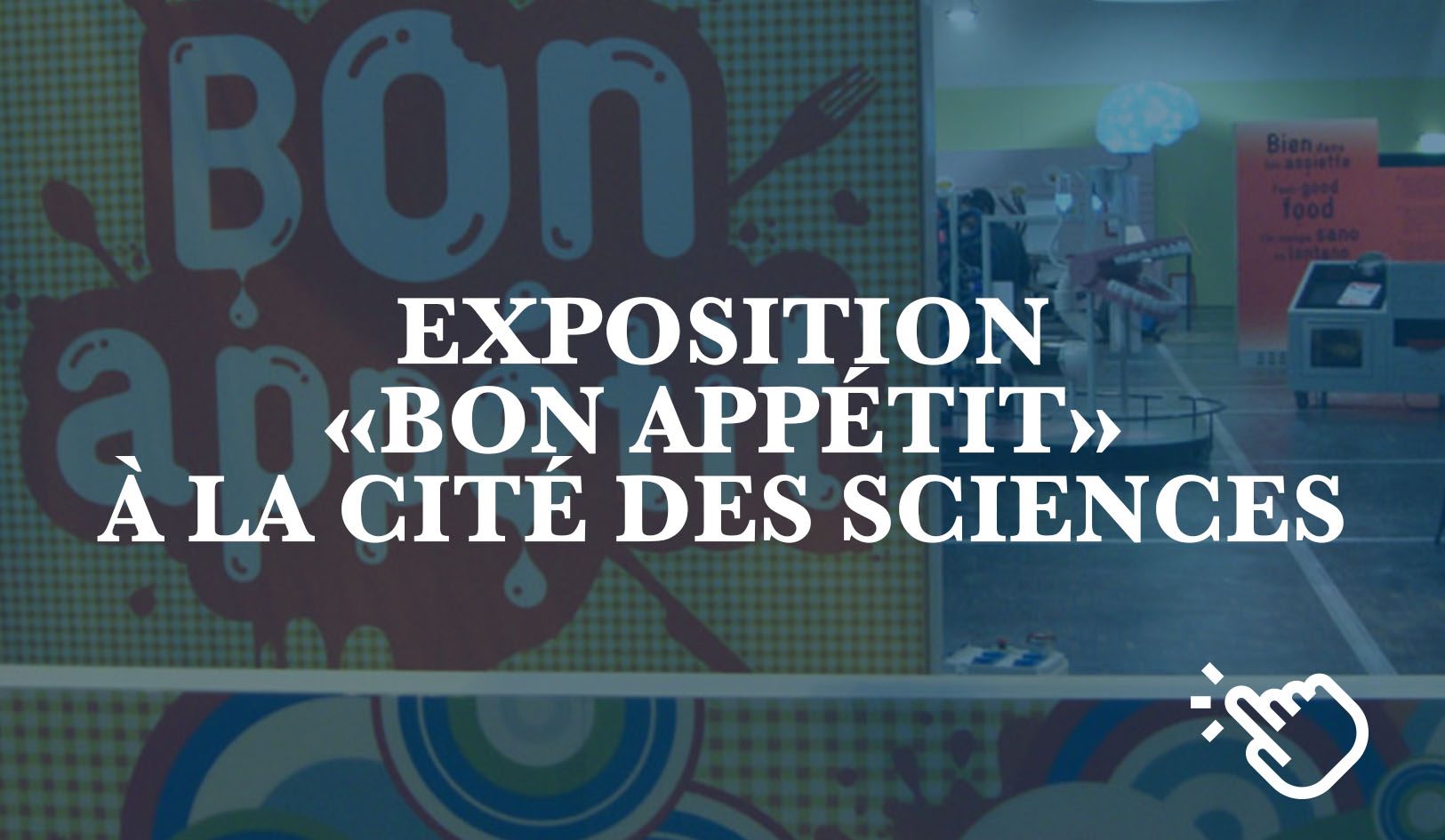 exposition bon appétit à la cité des sciences